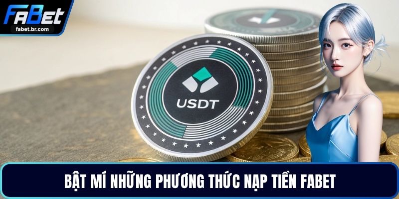 Bật mí những phương thức nạp tiền FABET