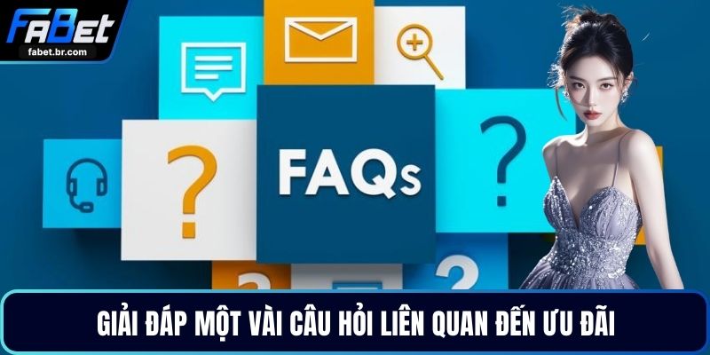 Giải đáp một vài câu hỏi liên quan đến ưu đãi
