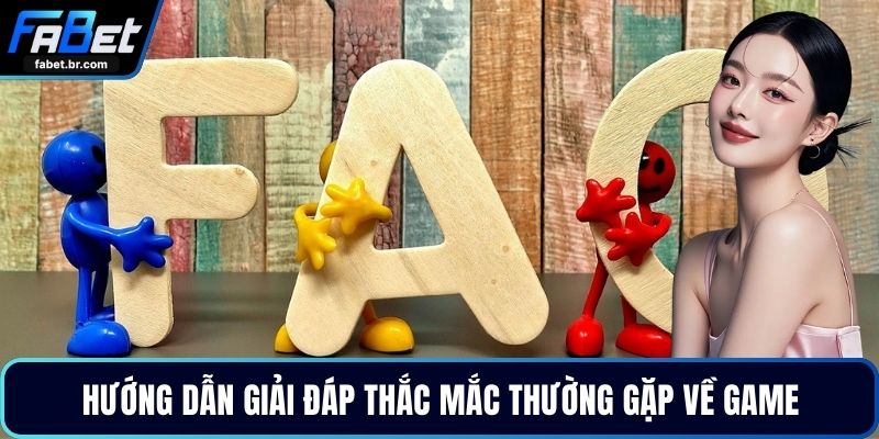 Hướng dẫn giải đáp thắc mắc thường gặp về game