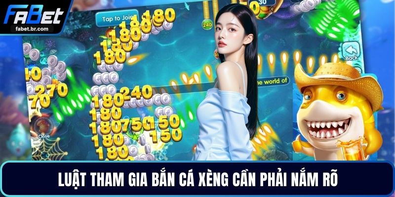 Luật tham gia bắn cá xèng cần phải nắm rõ