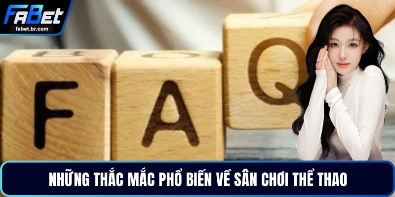 Những thắc mắc phổ biến về sân chơi thể thao