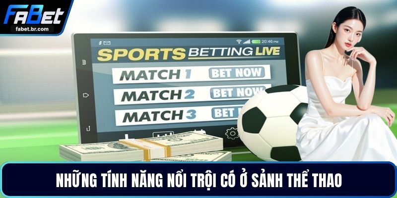 Những tính năng nổi trội có ở sảnh thể thao