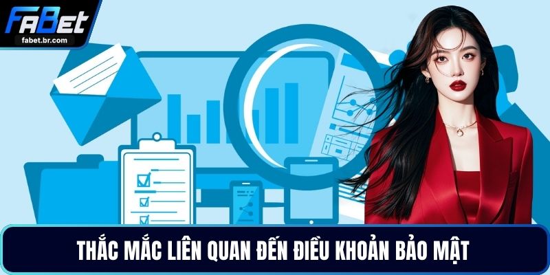 Thắc mắc liên quan đến điều khoản bảo mật 